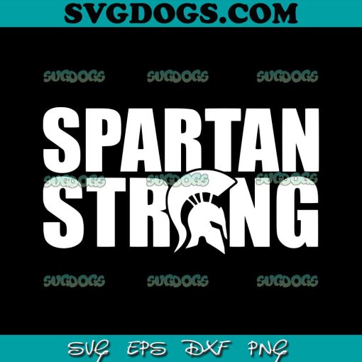 Spartan Strong MSU SVG, Spartan Football SVG, Spartan Community Honors Victims SVG PNG EPS DXF