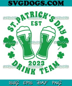 St Patrick's Day Drinking Team SVG, Shamrock Irish Lucky Beer SVG, Lucky Vibes SVG PNG EPS DXF
