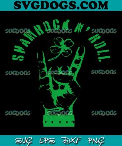 St Patrick’s Day Shamrock N Roll SVG, Shamrock And Roll SVG, Hand St Patricks SVG PNG EPS DXF