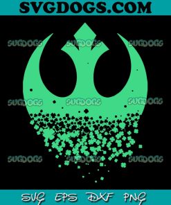 Star Wars Saint Patrick’s Day Rebel Alliance SVG, Cute Rebel Alliance SVG, Star Wars SVG PNG EPS DXF