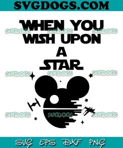 When You Wish Upon A Star SVG, Star Wars SVG, Family Trip SVG PNG EPS DXF