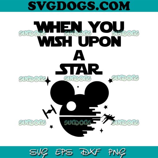 When You Wish Upon A Star SVG, Star Wars SVG, Family Trip SVG PNG EPS DXF