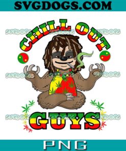 Sloth Smoking PNG, Cool Rastafari Weed Cannabis 420 Loving Yoga Sloth Stoner PNG, Chill Out Guys PNG