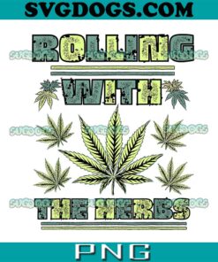 Rolling With The Herbs PNG, 420 Weed Marijuana PNG, Cannabis PNG