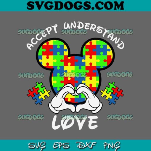 Mickey Autism SVG, Accept Understand Love SVG, Autism Disney SVG, Autism Awareness SVG PNG EPS DXF