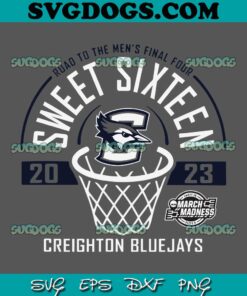 Creighton Bluejays Sweet Sixteen 2023 Basketball Royal SVG, Creighton Bluejays SVG, Basketball SVG PNG EPS DXF