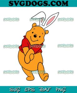 Happy Easter Pooh SVG, Easter Winnie The Pooh SVG, Easter Bunny SVG PNG EPS DXF