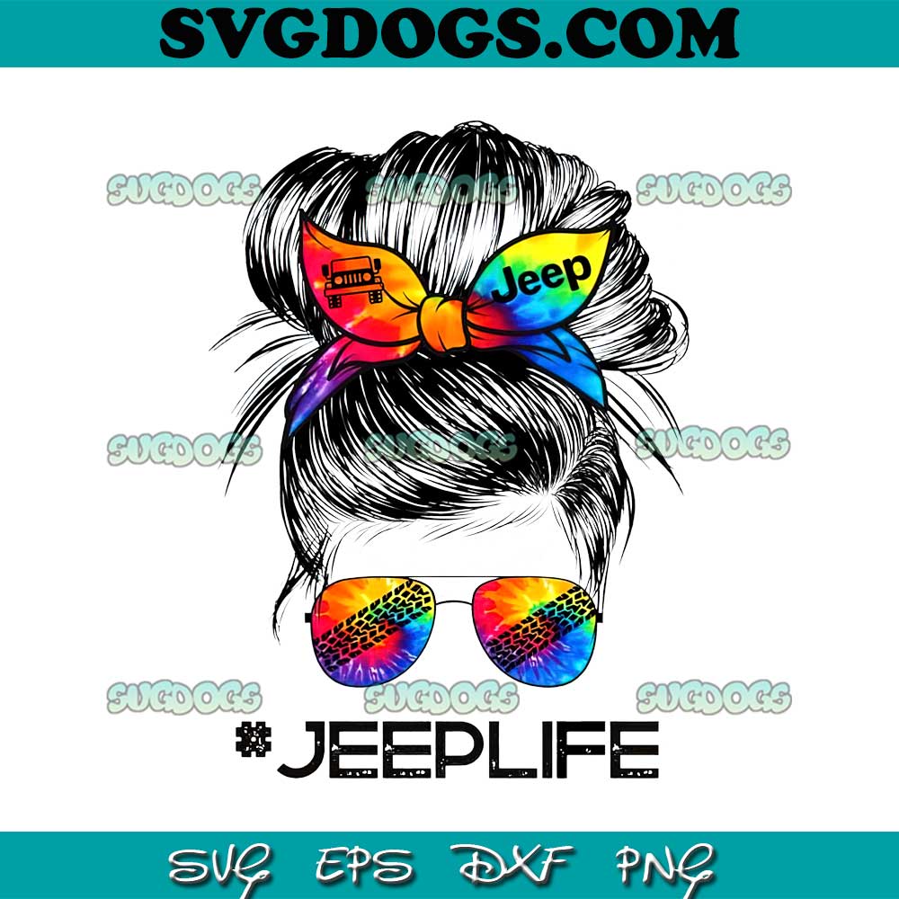 Jeep Life Messy Bun PNG, Jeep PNG, Messy Bun PNG, Mother Day PNG