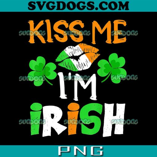 Kiss Me Im Irish Lucky PNG, St Patrick’s Day PNG