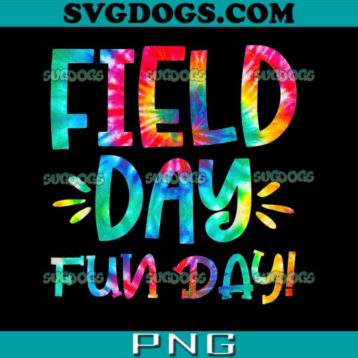 Field Day Fun Day PNG, School Field Day Fun Tie Dye Field Day PNG, Teacher PNG
