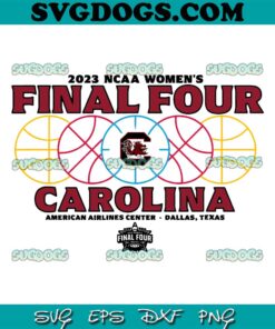 South Carolina Gamecocks Final Four 2023 Women’s Basketball SVG, NCAA Women’s SVG, Basketball SVG PNG EPS DXF