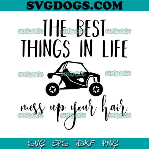 The Best Things In Life Mess Up Your Hair SVG, Trending SVG PNG EPS DXF