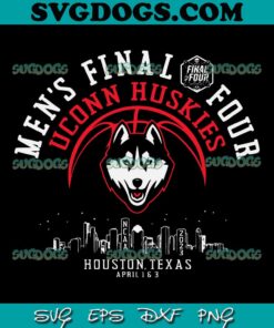 Uconn Huskies Final Four 2023 Basketball SVG, Houston Texas SVG, Basketball SVG PNG EPS DXF