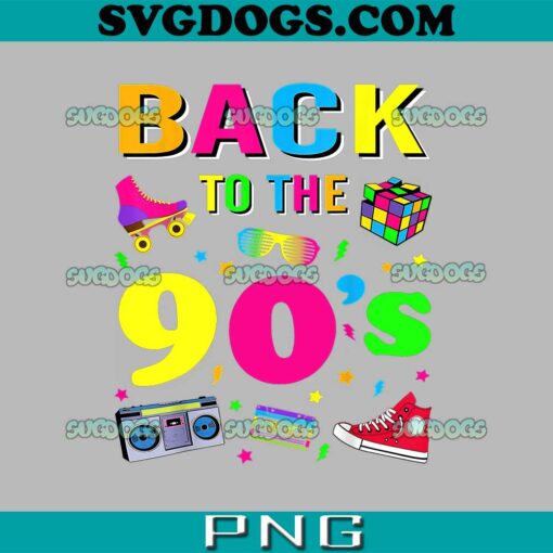 Back To The 90’s PNG, 90s PNG, 90s Saying PNG
