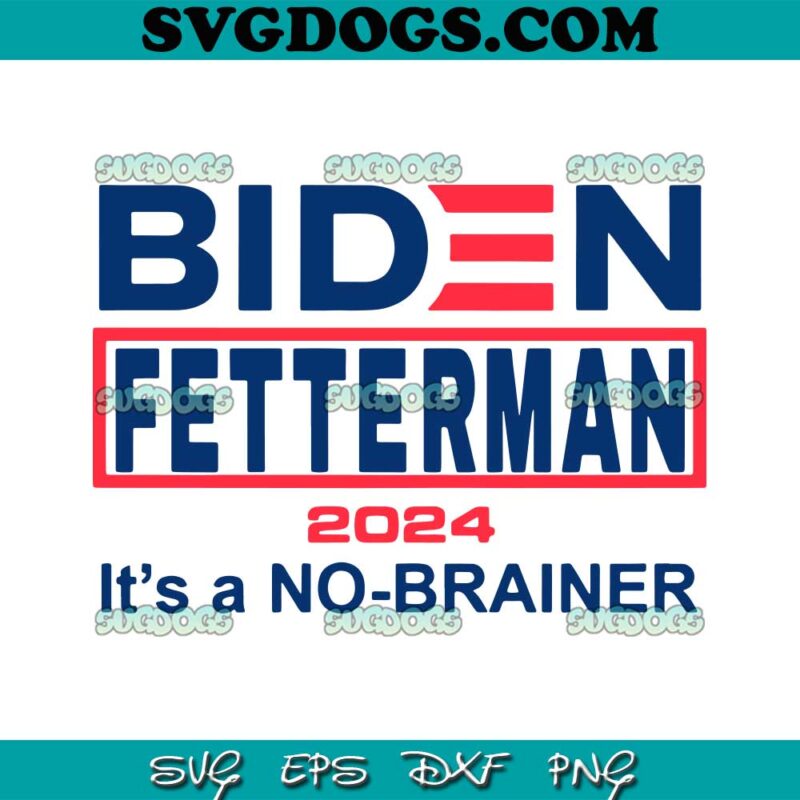 Biden Fetterman 2024 Its A No Brainer SVG 1