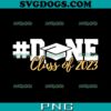 Graduation Class Of 2023 Senior 23 SVG PNG, Senior 23 SVG PNG EPS DXF