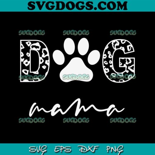 Dog Mama SVG, Funny Dog Mom SVG, Mother Day SVG PNG EPS DXF