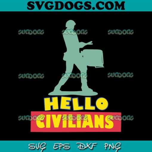 Hello Civilians SVG, Trending SVG PNG EPS DXF