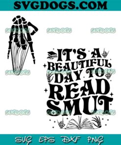 It Is A Beautiful Day To Read Smut SVG