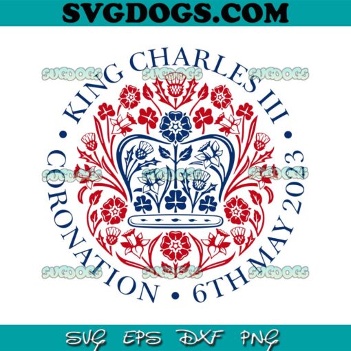 King Charles III Coronation SVG, Official Coronation 2023 Logo SVG, King Charles Third Coronation SVG PNG EPS DXF
