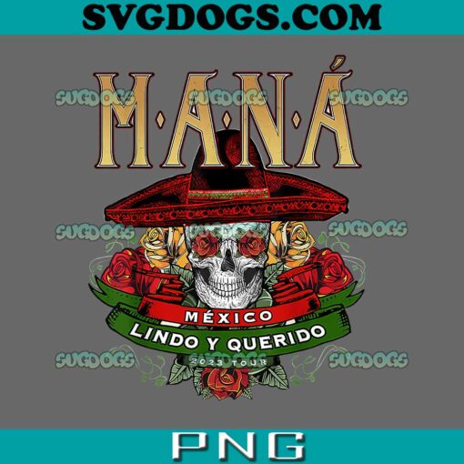 Mana Mexico PNG, Mana 2023 Mexico Lin Do Y Querido PNG, Pop Rock Mexico Maná Tour PNG