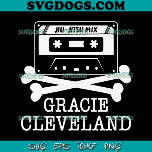 Gracie Cleveland SVG, Relson Gracie Cleveland SVG, Jiu Jitsu Mix SVG PNG EPS DXF