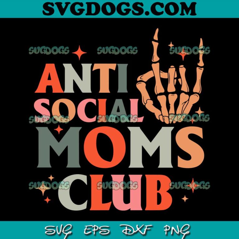 Anti Social Moms Club Skeleton Hand SVG #1