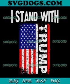 I Stand With Trump SVG, Pro Trump Supporter Anti Biden V-Neck SVG, Donald Trump SVG PNG EPS DXF