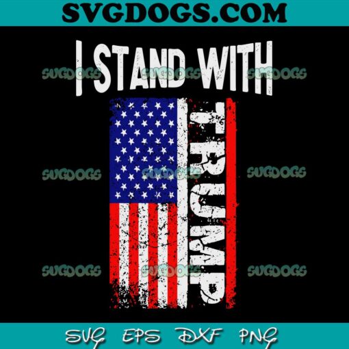I Stand With Trump SVG, Pro Trump Supporter Anti Biden V-Neck SVG, Donald Trump SVG PNG EPS DXF