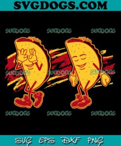 Taco Griddy Cinco De Mayo SVG PNG, Funny Mexican Food SVG PNG EPS DXF