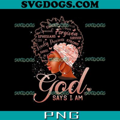 Black Girl God Says I Am Black PNG #1