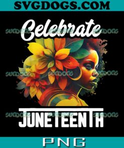 Celebrate Juneteenth PNG, Women African Black History Month PNG, Black Women PNG