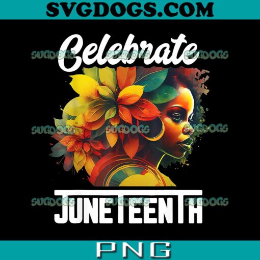 Celebrate Juneteenth PNG, Women African Black History Month PNG, Black Women PNG
