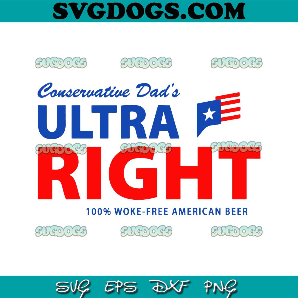 Conservative Dad's Ultra Right SVG PNG 1