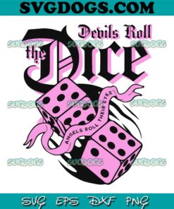 Devils Roll The Dice Cruel Summer Taylor Swift Song Lyrics SVG PNG, Taylor Swift SVG PNG EPS DXF