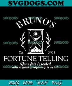Encanto Brunos Fortune Telling SVG PNG, Encanto Brunos SVG, Your Fate Is Seald When Your Prophecy Is Read SVG PNG EPS DXF