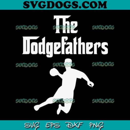 The Dodgefathers SVG PNG, Dodgeball Team The Dodgefathers SVG PNG EPS DXF