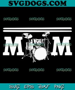 Drummer Mom SVG PNG, Drumsticks Drum Set For Mother's Day SVG, Mama  SVG PNG EPS DXF