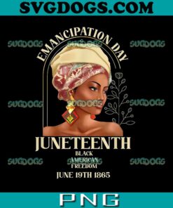 Emancipation Day Juneteenth 1865 PNG, Freedom Black Girl American PNG, Juneteenth PNG