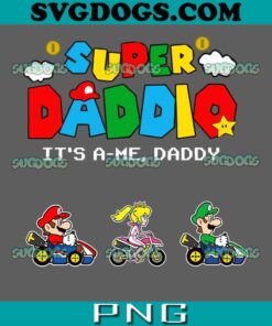 Super Daddio 2023 PNG, Father's Day Gifts 2023 PNG, Mario PNG, The Super Mario PNG 1