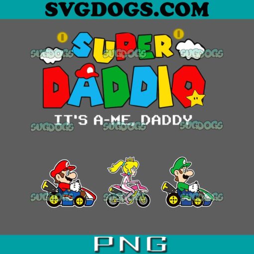 Super Daddio 2023 PNG, Father’s Day Gifts 2023 PNG, Mario PNG, The Super Mario PNG