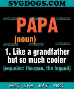 Happy Fathers Day Papa SVG PNG, Like A Grandfather SVG, Father's Day SVG PNG EPS DXF