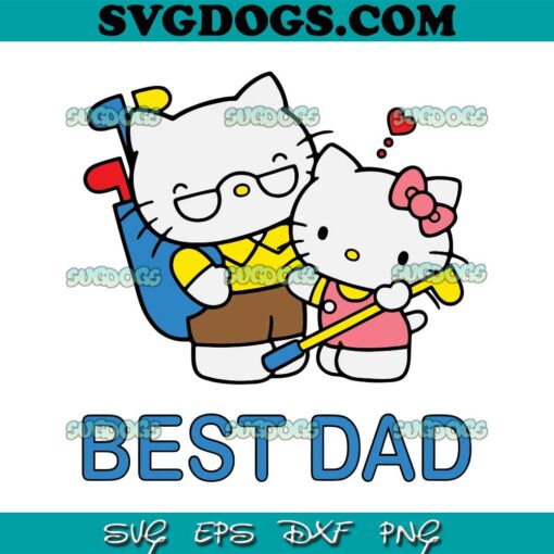 Hello Kitty Best Dad SVG PNG, Hello Kitty Father’s Day SVG, Cat Papa  SVG PNG EPS DXF