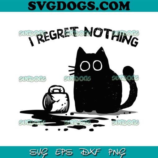 I Regret Nothing SVG PNG, Cat SVG PNG EPS DXF