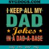 I Have Been Called A Lot Of Names In My Lifetime But Dad Is My Favorite SVG PNG, Papa SVG, Father’s Day SVG PNG EPS DXF