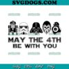 May The Fourth Be With You SVG, Space Travel SVG, Science Fiction SVG, This Is The Way SVG, Be With You SVG PNG EPS DXF