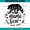 Boy Mom Bear Mother’s Day SVG PNG, Mama Bear SVG, Mother’s Day SVG PNG EPS DXF