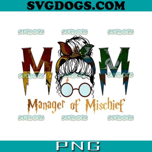 Manager Of Mischief Magical Mom PNG, Harry Potter Mom PNG, Manager Of Mischief PNG