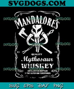 Mandalore's Whiskey SVG PNG, Boba Fett SVG PNG EPS DXF