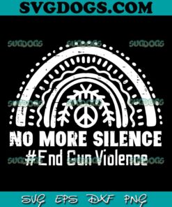 No More Silence End Gun Violence SVG PNG, Awareness Month Orange SVG PNG EPS DXF